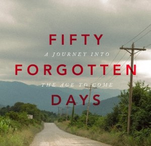 50 Forgotten days following Jesus